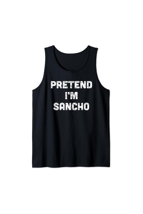 Mens Pretend Im Sancho Mexican Last Minute Halloween Gift Tank Top Size S-3XL