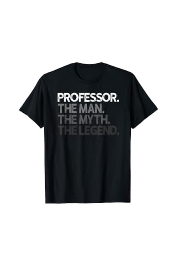 Mens Professor Gift Man Myth The Legend T-Shirt