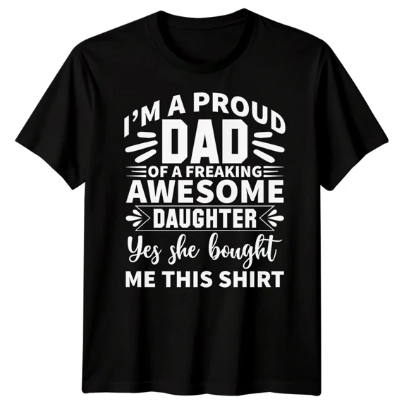 Mens Proud Dad Awesome Daughter Funny Fathers Day T-Shirt Tee Best Papa Ever #FD