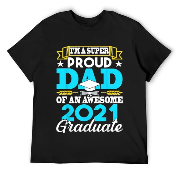 Mens Proud Dad Class of 2021 Senior Graduate Grad Gift T-Shirt Black Medium