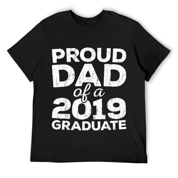 Mens Proud Dad Of A 2019 Graduate T-Shirt Senior Class Graduation Black