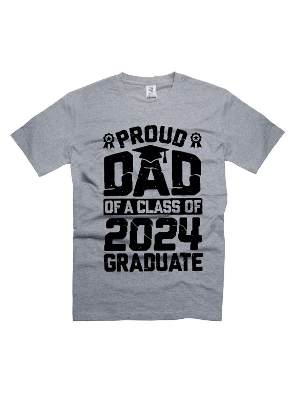 Mens Proud Dad Of A Class Of 2024 Graduate T-shirt Graduate Dad Shirt Graduation Dad Shirts (Small Grey)