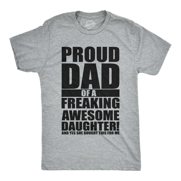 Mens Proud Dad Of A Freaking Awesome Daughter T shirt Funny Fathers Day Tee Graphic Tees