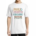 thumbnail image 1 of Mens Proud Daughter Of An Awesome Mom Retro T-Shirts White, 1 of 5