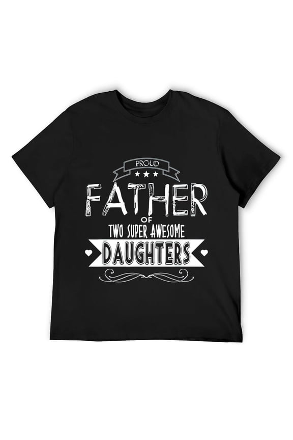 Mens Proud Father Of 2 Super Awesome Daughters T-shirt Black