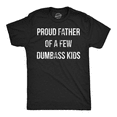 thumbnail image 1 of Mens Proud Father Of A Few Dumbass Kids T Shirt Funny Parenting Fathers Day Tee Graphic Tees, 1 of 7