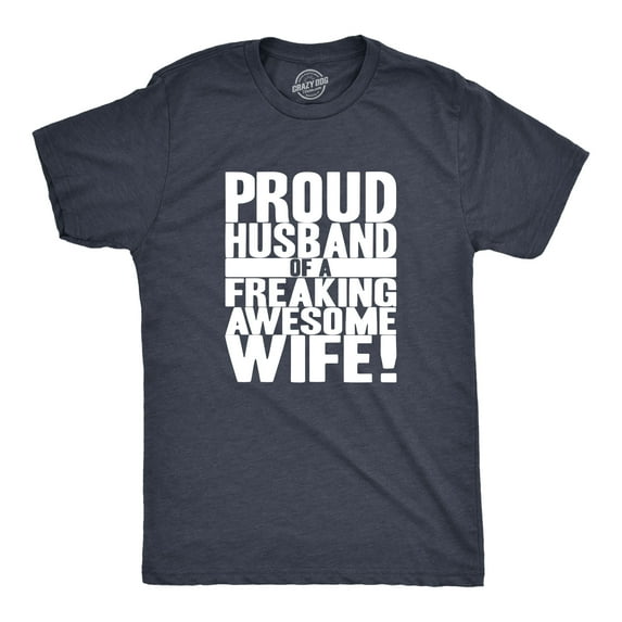 Mens Proud Husband of a Freaking Awesome Wife Funny Married T shirt Graphic Tees
