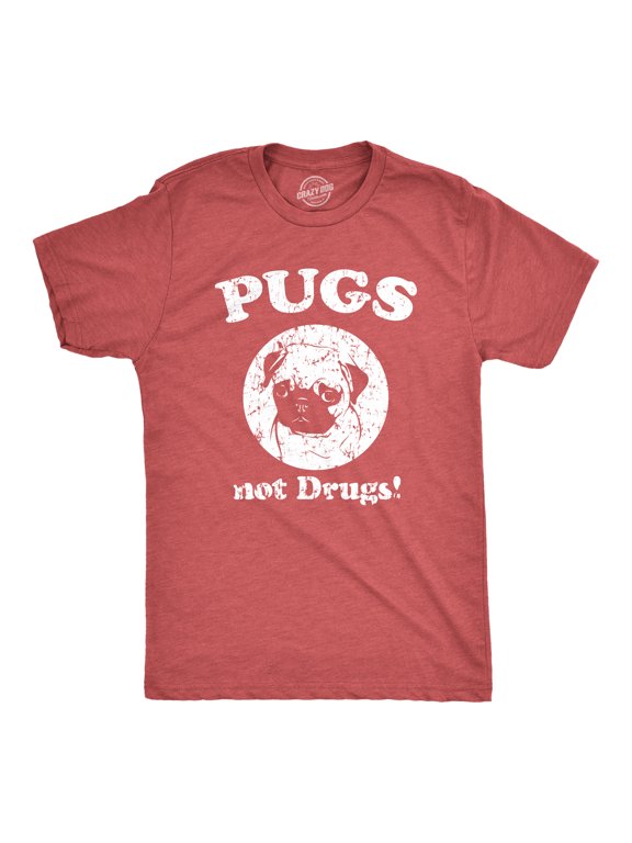 Mens Pugs Not Drugs T shirt Pug Face Funny T shirts Dogs Humor Novelty Tees Graphic Tees
