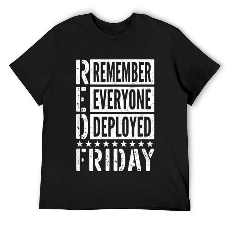 Red Friday Military T-Shirt Remember Everyone Deployed Tee Red Friday Military T-Shirt Remember Everyone Deployed Tee
