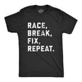 thumbnail image 1 of Mens Race Break Fix Repeat T shirt Funny Car Guy Gift Mechanic Racing Novelty Tee for Guys Graphic Tees, 1 of 7