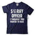 thumbnail image 1 of Mens Racing Shirt Funny Racing Shirt Sorry Officer I Thought You Wanted To Race Shirt (XX-Large Navy Blue), 1 of 6