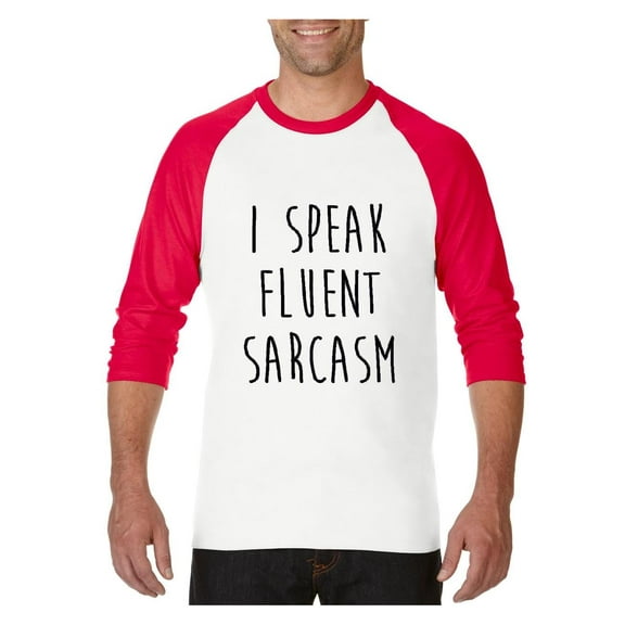 Mens Raglan Sleeve Baseball T-Shirts - I Speak Fluent Sarcasm