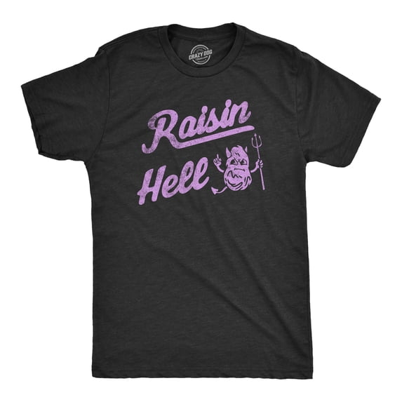 Mens Raisin Hell T Shirt Funny Evil Devil Fruit Joke Tee for Guys Graphic Tees