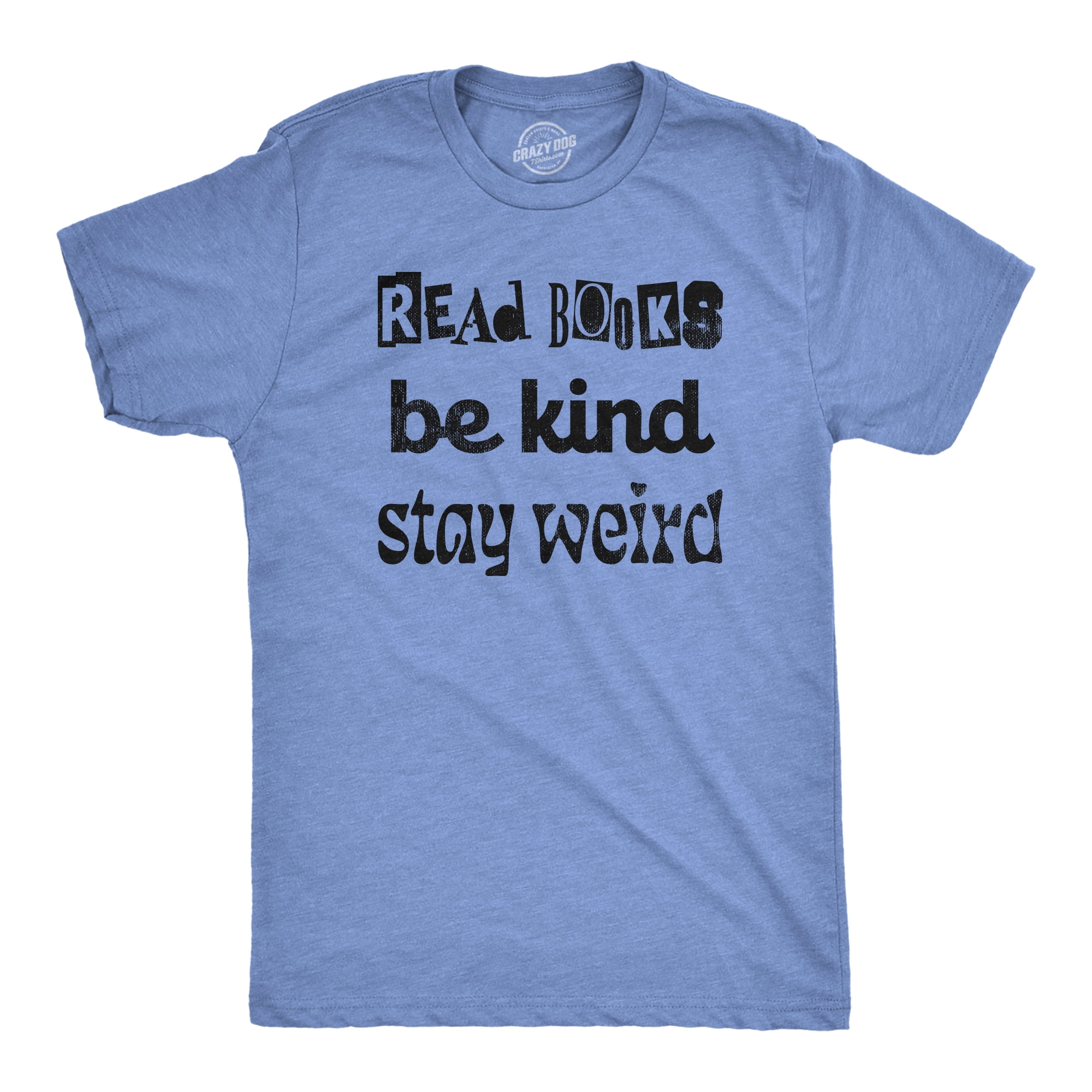 Be weird t store shirt