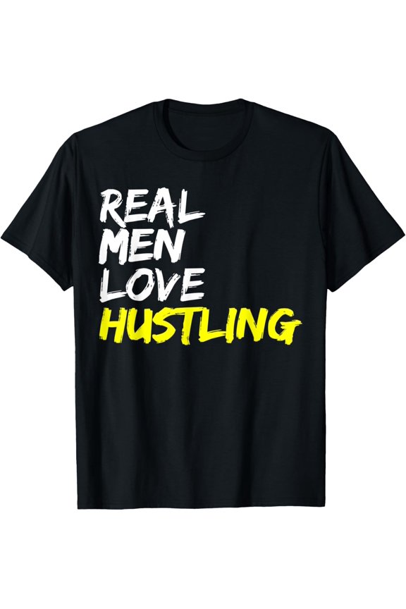 Mens "Real Men Love Hustling" Investment Finance Hustler T-Shirt