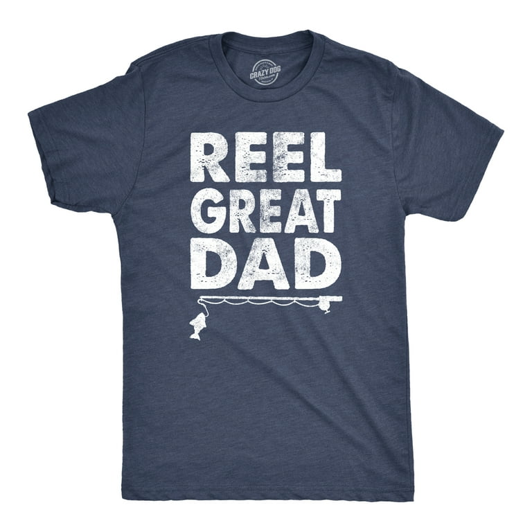 Mens Reel Great Dad T shirt Funny Fathers Day Fishing Tee Gift for Fisherman  Graphic Tees 