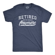 Mens Retired Not My Problem Anymore T Shirt Funny Retirement Graphic Tee Graphic Tees