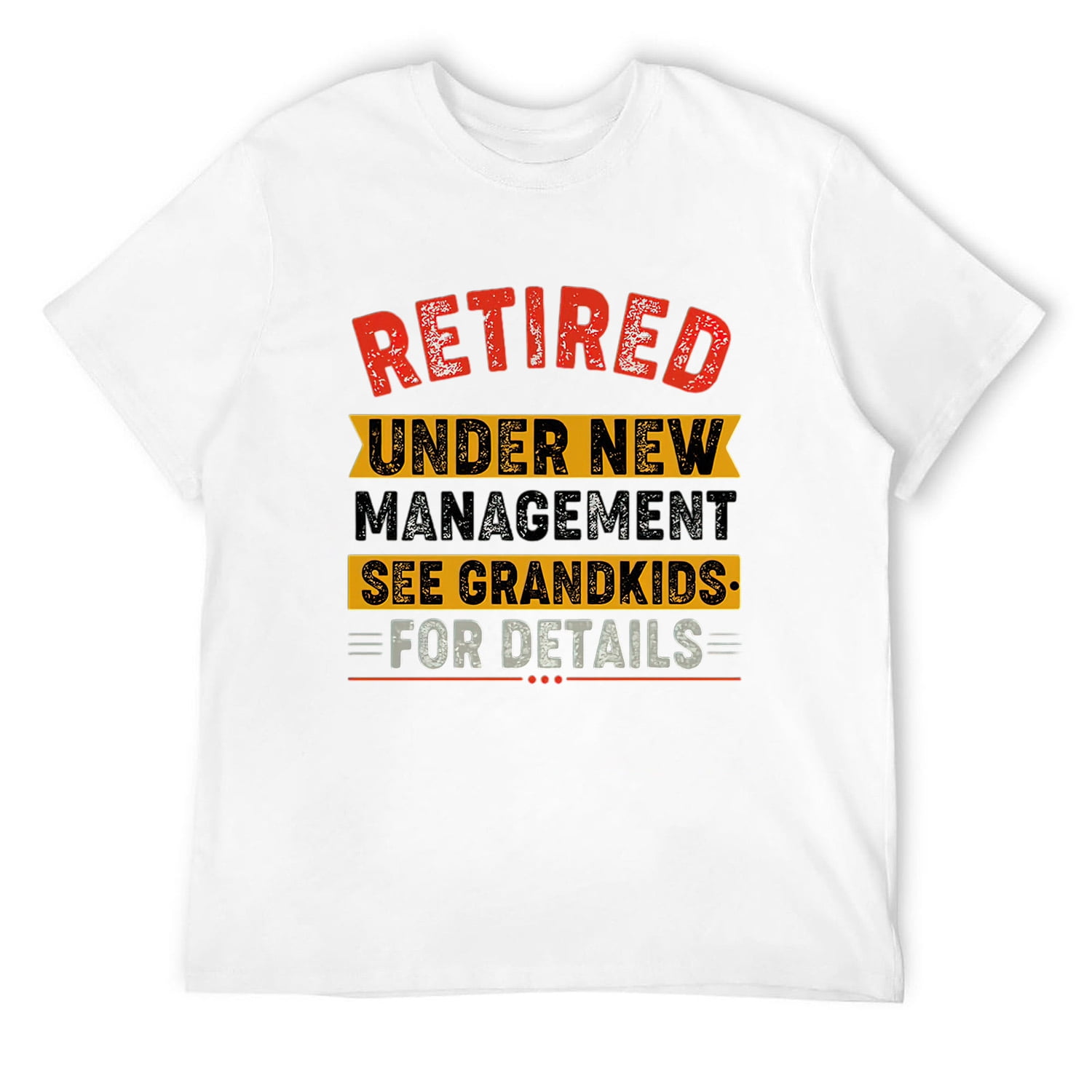 Mens Retired Under New Management See Grandkids for Details, Retirement ...