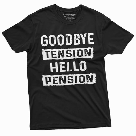 Mens Retirement T-Shirt Retiree Gifts Grandpa Dad Papa Goodbye Tension Hello Pension Tee (Large Black)