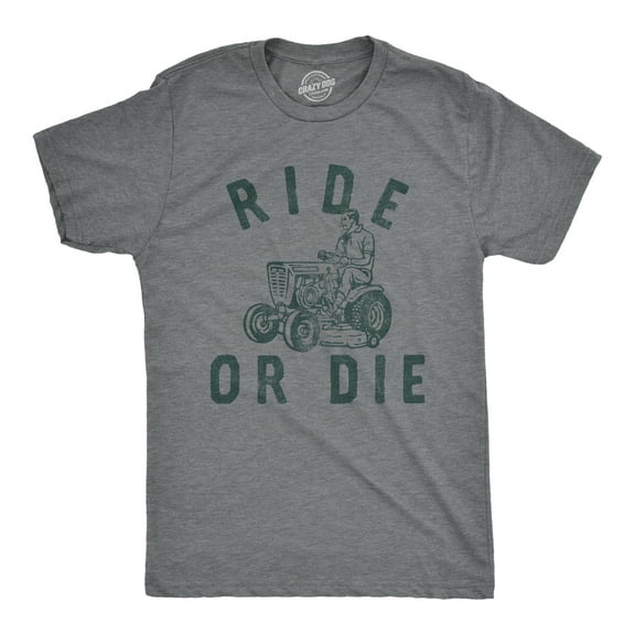 Mens Ride Or Die T Shirt Funny Sarcastic Riding Lawn Mower Joke Graphic Tee for Guys Graphic Tees