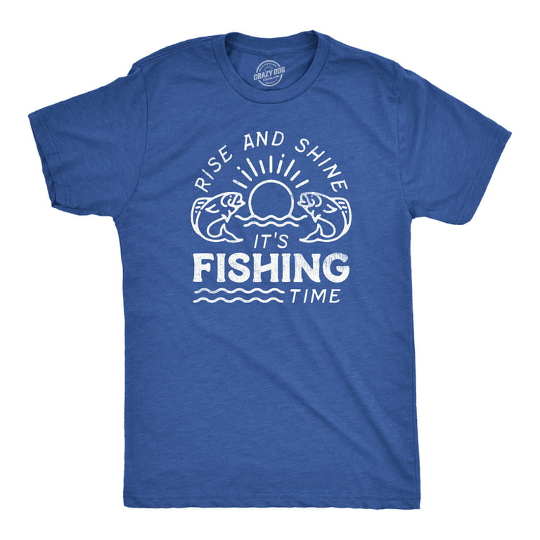 Mens Rise And Shine Its Fishing Time T Shirt Funny Fisherman Tee For Guys  Graphic Tees