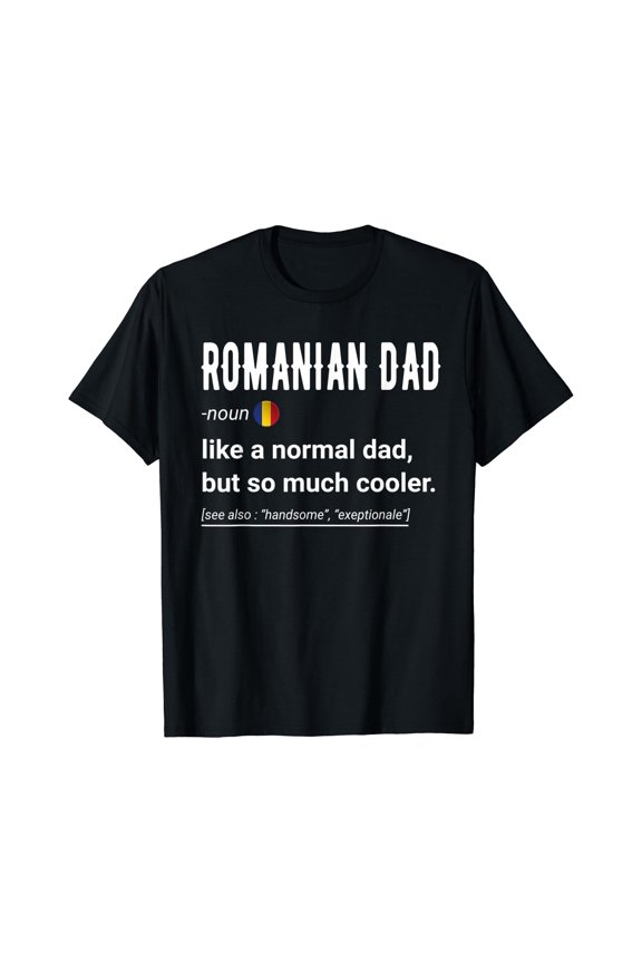 Mens Romanian Dad Definition Shirt - Funny Romanian Daddy Flag T-Shirt, Unisex T-Shirt
