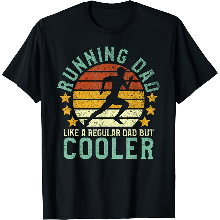 Mens Running Dad | Funny Marathon Runner Father's Day Gift T-Shirt Mens Running Dad | Funny Marathon Runner Father's Day Gift T-Shirt
