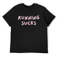 thumbnail image 1 of Mens Running Sucks Funny Gift For Runners T-Shirt Black Small, 1 of 5