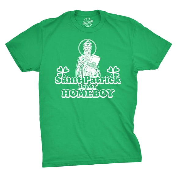 Mens Saint Patrick Is My Homeboy Tee Funny St Patty Day Cool Novelty T Shirt Graphic Tees