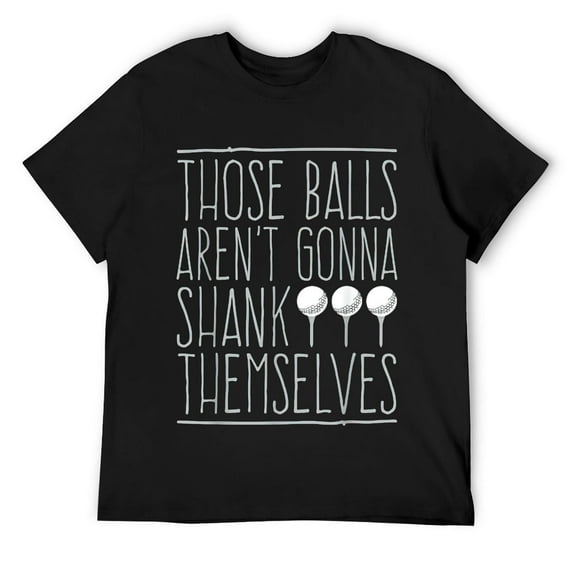 Mens Sarcastic Golf Quote Self-Deprecating Funny Golfer Gift T-Shirt Black