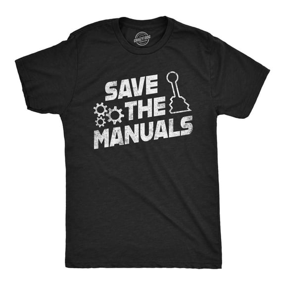 Mens Save The Manuals T Shirt Funny Car Guy Mechanic Graphic Garage Racing Tee Graphic Tees