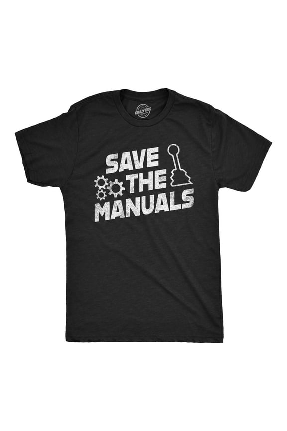 Mens Save The Manuals T Shirt Funny Car Guy Mechanic Graphic Garage Racing Tee Graphic Tees