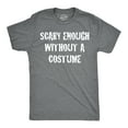 thumbnail image 1 of Mens Scary Enough Without a Costume Funny T shirts Halloween Novelty T shirt Graphic Tees, 1 of 7