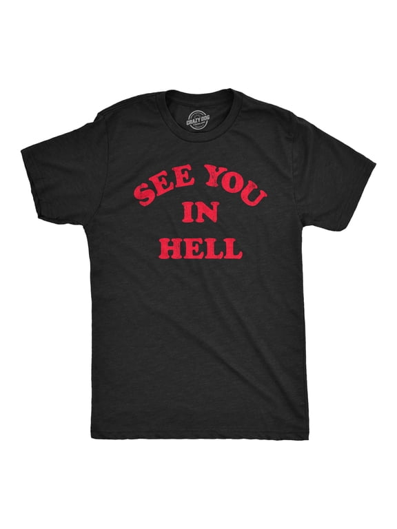 Mens See You In Hell T Shirt Funny Spooky Halloween Lovers Sinners Tee for Guys Graphic Tees