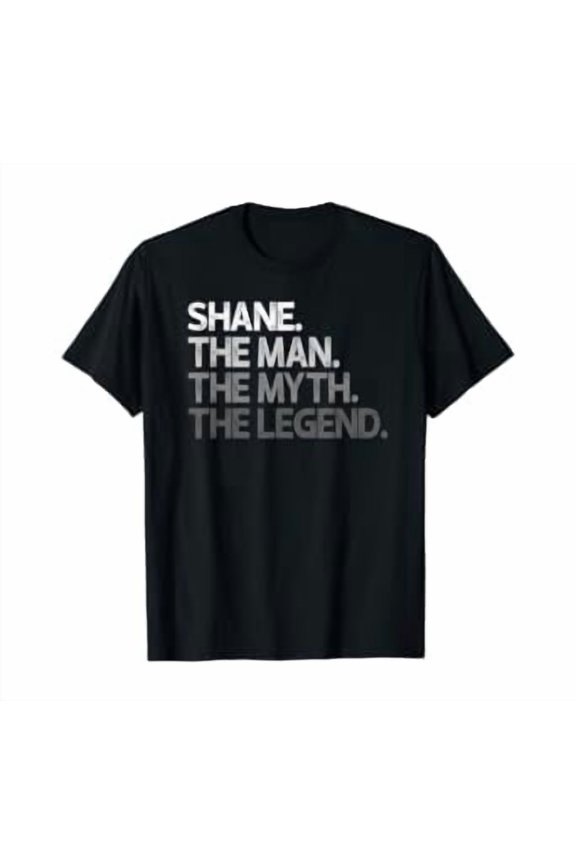 Mens Shane Gift: The Man Myth Legend T-Shirt