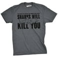thumbnail image 1 of Mens Sharks Will Kill You Funny T Shirt Sarcasm Novelty Offensive Tee for Guys Graphic Tees, 1 of 6
