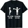 thumbnail image 1 of Mens She's Eating For Two I'm Drinking For 3 Dad Pregnant Gift T-Shirt, 1 of 3
