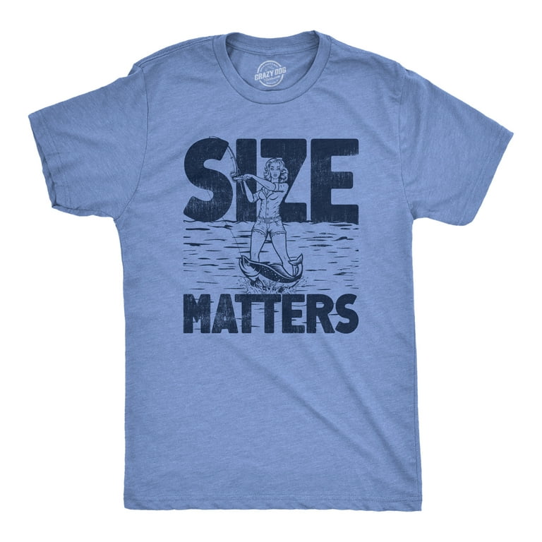 Mens Size Matters T Shirt Funny Fishing Lovers Huge Catch Joke Tee For Guys  Graphic Tees 