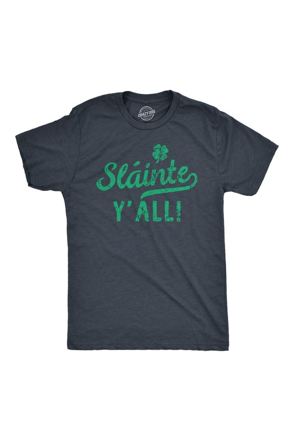 Mens Slainte Yall T Shirt Funny St Paddys Day Parade Good Health Toast Tee for Guys Graphic Tees