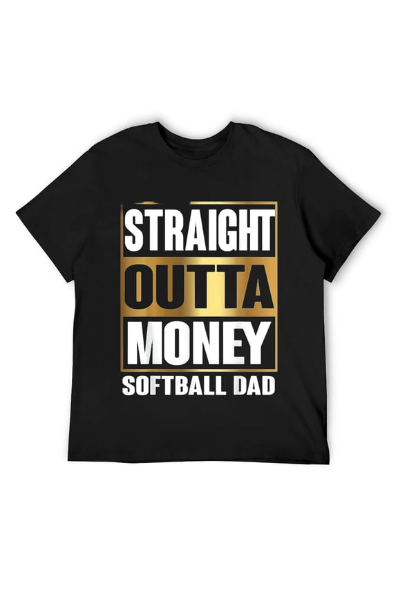 Mens Softball Dad Straight Outta Money Shirt Sport Father's day T-Shirt Black