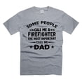 thumbnail image 1 of Mens Some People Call me FireFighter Shirt Most important Call me dad Shirt Fathers day gifts (3X-Large Grey), 1 of 6