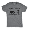 thumbnail image 1 of Mens Sometimes Motivation Finds You T shirt Funny Camping Dad Bear Sarcasm Tee Graphic Tees, 1 of 7