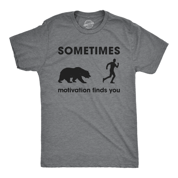 Mens Sometimes Motivation Finds You T shirt Funny Camping Dad Bear Sarcasm Tee Graphic Tees