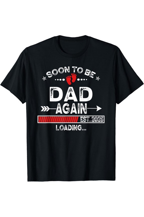 Mens Soon To Be Dad Again est. 2025 Loading Daddy T-Shirt