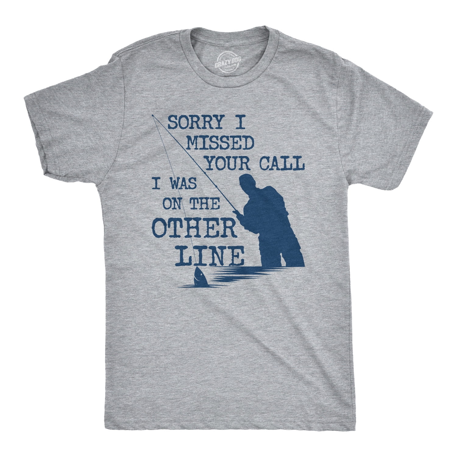 Mens Sorry I Missed Your Call I Was On The Other Line Tshirt Funny