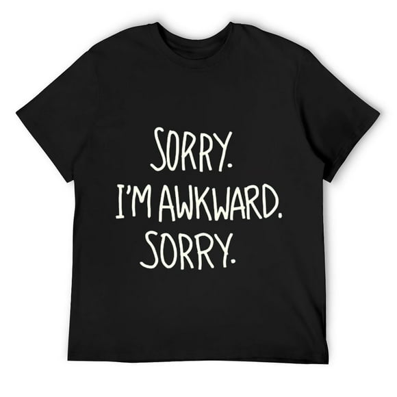 Mens Sorry I'm Awkward Sorry I Hate People Sarcastic Meme Quote T Shirt Black Small