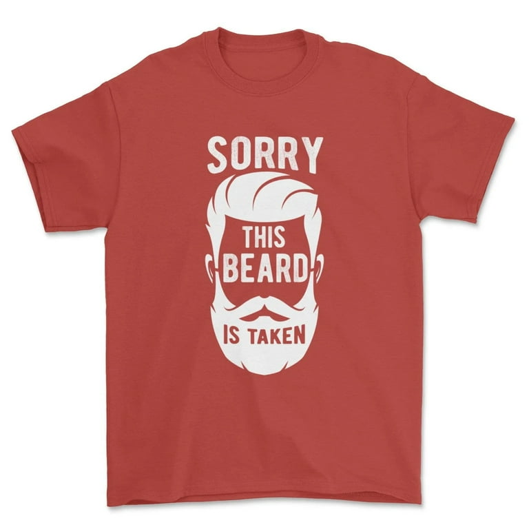 Mens Sorry This Beard Is Taken Shirt Valentines Day Gift For Him Mens Sorry This Beard Is Taken Shirt Valentines Day Gift For Him