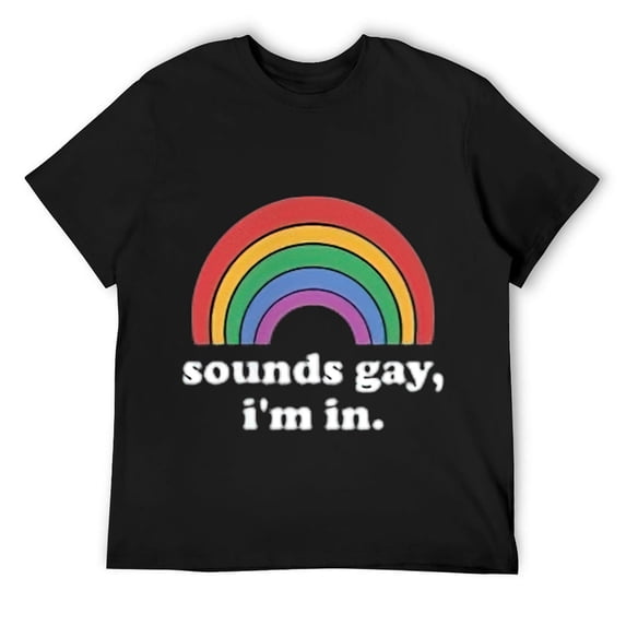Mens Sounds Gay I'm In Shirt Funny LGBT Shirts Gifts Gay Pride T-Shirt Black