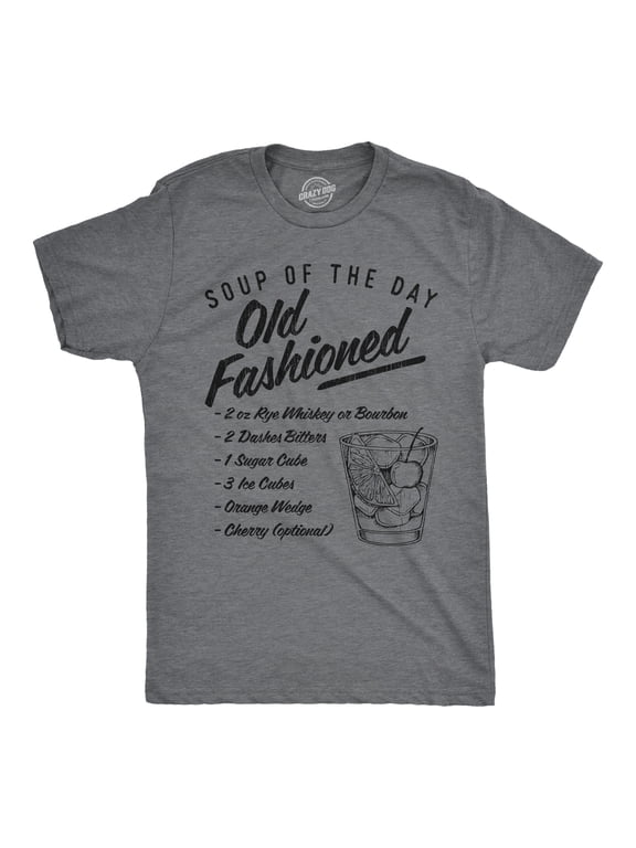 Mens Soup of The Day Old Fashioned T Shirt Funny Cocktail Mixed Drink Recipe Graphic Tee Graphic Tees