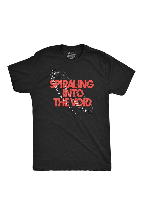 Mens Spiraling Into The Void T Shirt Funny Depressed Darkness Joke Tee for Guys Graphic Tees